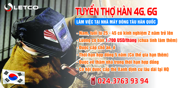 Tuyển thợ hàn 4G, 6G làm việc tại Hàn Quốc Visa E7
