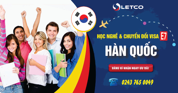 Học nghề và chuyển đổi Visa lao động E7 tại Hàn Quốc